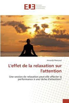 Paperback Leffet de la Relaxation Sur Lattention [French] Book