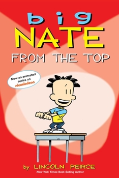 Big Nate: From the Top - Book #1 of the Big Nate Graphic Novels
