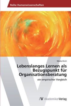 Paperback Lebenslanges Lernen als Bezugspunkt für Organisationsberatung [German] Book