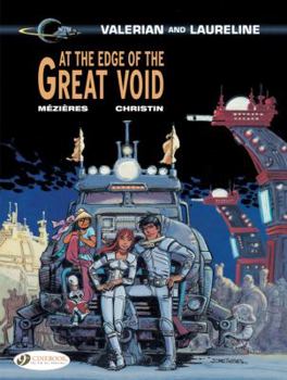 At the Edge of the Great Void - Book #19 of the Valérian and Laureline
