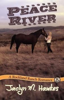 Peace River - Book #1 of the Rockland Ranch