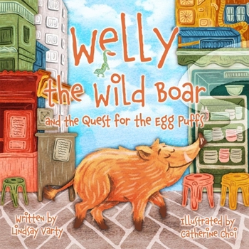 Paperback Welly the Wild Boar: And the Quest for the Egg Puffs Book