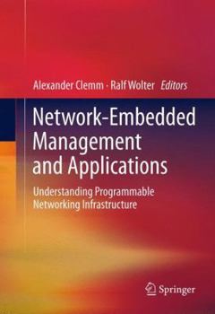 Hardcover Network-Embedded Management and Applications: Understanding Programmable Networking Infrastructure Book