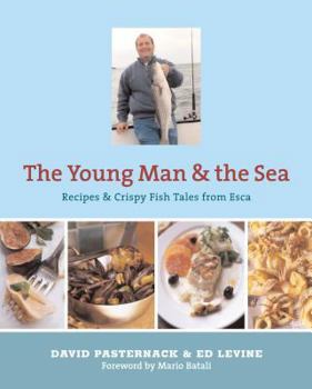 Hardcover Young Man and the Sea: Recipes and Crispy Fish Tales from Esca Book