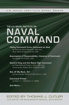 The U.S. Naval Institute on Naval Command - Book  of the U.S. Naval Institute Wheel Books