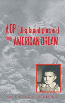 Paperback A DP (Displaced Person) Finds American Dream Book