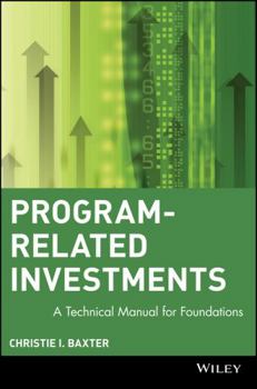 Hardcover Program-Related Investments: A Technical Manual for Foundations Book