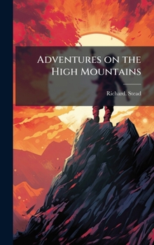 Hardcover Adventures on the High Mountains Book