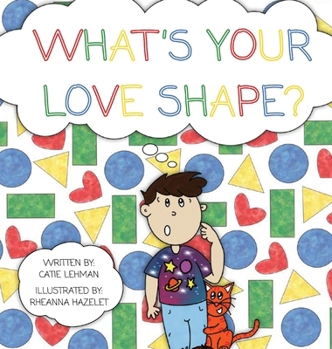 Hardcover What's Your Love Shape? Book
