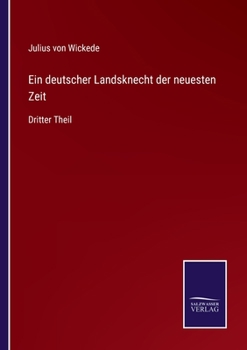 Paperback Ein deutscher Landsknecht der neuesten Zeit: Dritter Theil [German] Book