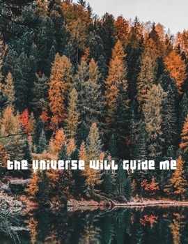 The Universe Will Guide Me: A 2 year weekly planner. Never forget what you have planned or what you want to achieve.