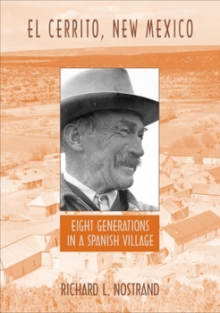 Hardcover El Cerrito, New Mexico: Eight Generations in a Spanish Village Book
