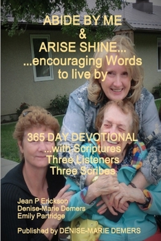 Paperback ABIDE BY ME & ARISE SHINE...encouraging Words to live by Book