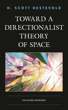 Paperback Toward a Directionalist Theory of Space: On Going Nowhere Book