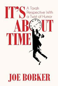 Paperback It's About Time: A Torah Perspective with a Twist of Humor Book