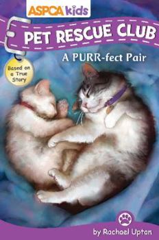 Paperback ASPCA Kids: Pet Rescue Club: A Purr-Fect Pair, Volume 7 Book
