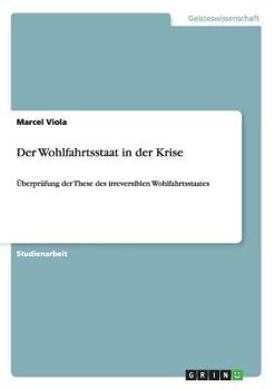 Paperback Der Wohlfahrtsstaat in der Krise: Überprüfung der These des irreversiblen Wohlfahrtsstaates [German] Book