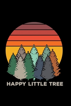 Happy Little Tree: "A Journal, Notepad, or Diary to write down your thoughts. - 120 Page - 6x9 - College Ruled Journal - Writing Book, Personal Writing Space, Doodle, Note, Sketchpad"