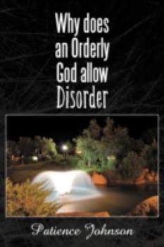 Paperback Why Does an Orderly God Allow Disorder Book