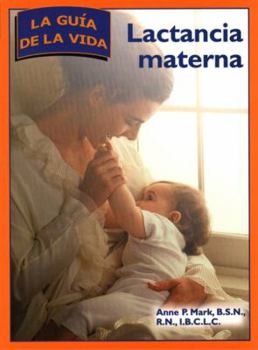Paperback Lactancia Materna: La Guia De Vida [Spanish] Book