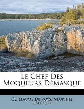 Paperback Le Chef Des Moqueurs Démasqué [French] Book
