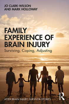 Hardcover Family Experience of Brain Injury: Surviving, Coping, Adjusting Book