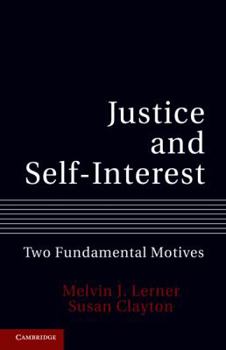 Hardcover Justice and Self-Interest: Two Fundamental Motives Book