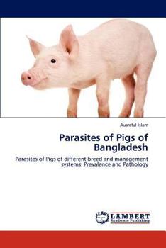 Paperback Parasites of Pigs of Bangladesh Book