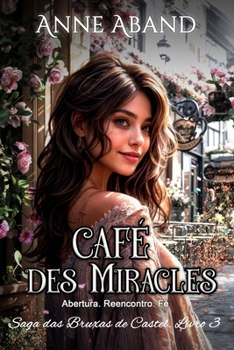 Café Des Miracles: (fantasia romântica com bruxas) (Saga das Bruxas de Castel) (Portuguese Edition)