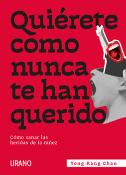 Paperback Quiérete Como Nunca Te Han Querido [Spanish] Book