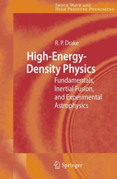 Paperback High-Energy-Density Physics: Fundamentals, Inertial Fusion, and Experimental Astrophysics Book