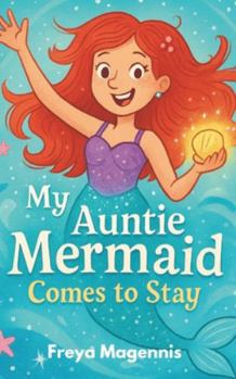 Paperback My Auntie Mermaid Comes to Stay Book