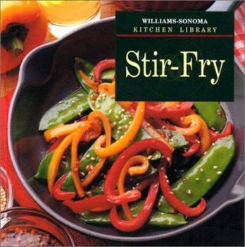Stir-Fry - Book  of the Williams-Sonoma Kitchen Library
