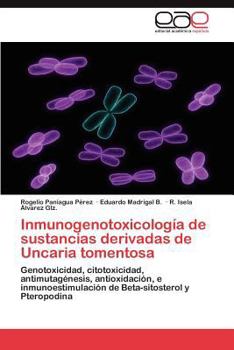 Paperback Inmunogenotoxicologia de Sustancias Derivadas de Uncaria Tomentosa [Spanish] Book