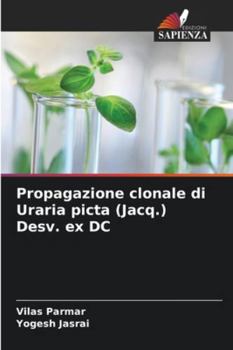 Paperback Propagazione clonale di Uraria picta (Jacq.) Desv. ex DC [Italian] Book