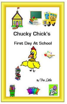 Paperback Chucky Chick's First Day At School Book