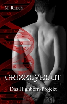 Paperback Grizzlyblut: Das Highborn-Projekt [German] Book