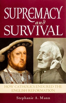Paperback Supremacy and Survival: How Catholics Endured the English Reformation Book