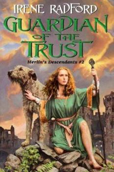 Guardian of the Trust - Book #2 of the Merlin's Descendants