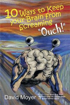 Hardcover 10 Ways to keep Your Brain from Screaming "Ouch!" Book