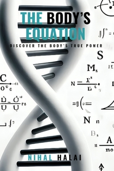 Paperback The Body's Equation: Discover the body's true power Book