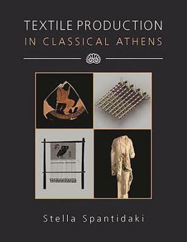Hardcover Textile Production in Classical Athens Book