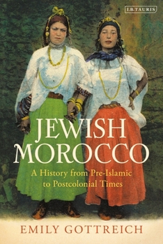 Paperback Jewish Morocco: A History from Pre-Islamic to Postcolonial Times Book