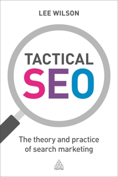 Paperback Tactical SEO: The Theory and Practice of Search Marketing Book