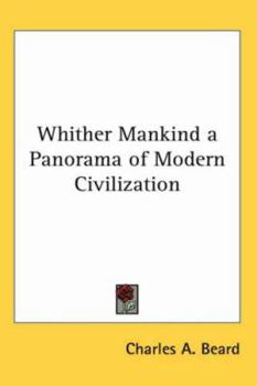 Paperback Whither Mankind: A Panorama of Modern Civilization Book