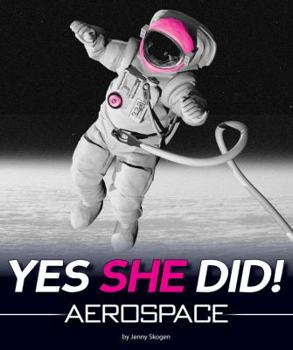Paperback Yes She Did!: Aerospace Book