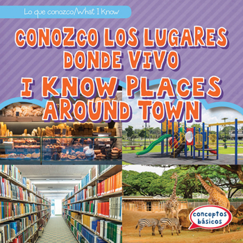 Library Binding Conozco Los Lugares Donde Vivo / I Know Places Around Town [Spanish] Book
