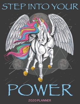 Step Into Your Power 2020 Planner: Unicorn Trinity 8.5 x 11 Monthly & Weekly Organizer Agenda - Appointment Book - Inspirational Quotes - Task Manager
