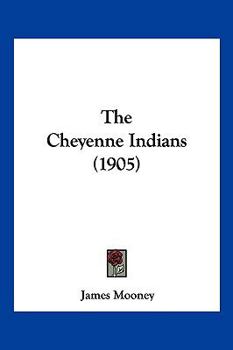 Hardcover The Cheyenne Indians (1905) Book