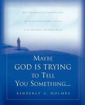 Paperback Maybe God Is Trying To Tell You Something... Book
